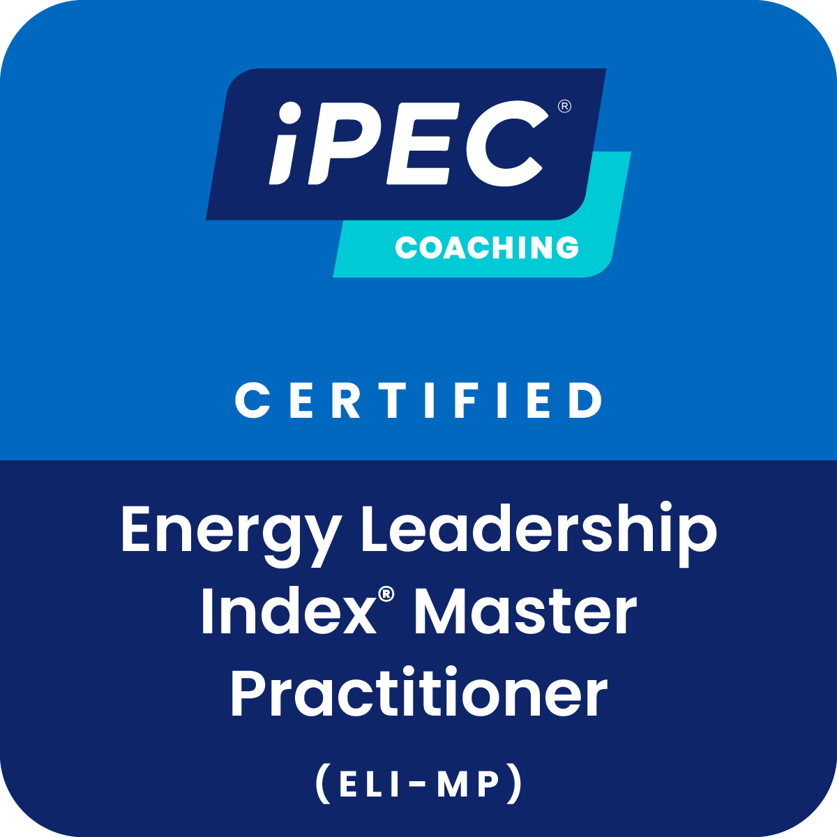 Energy Leadership Index Master Practitioner (ELI-MP) issued by iPEC Coaching